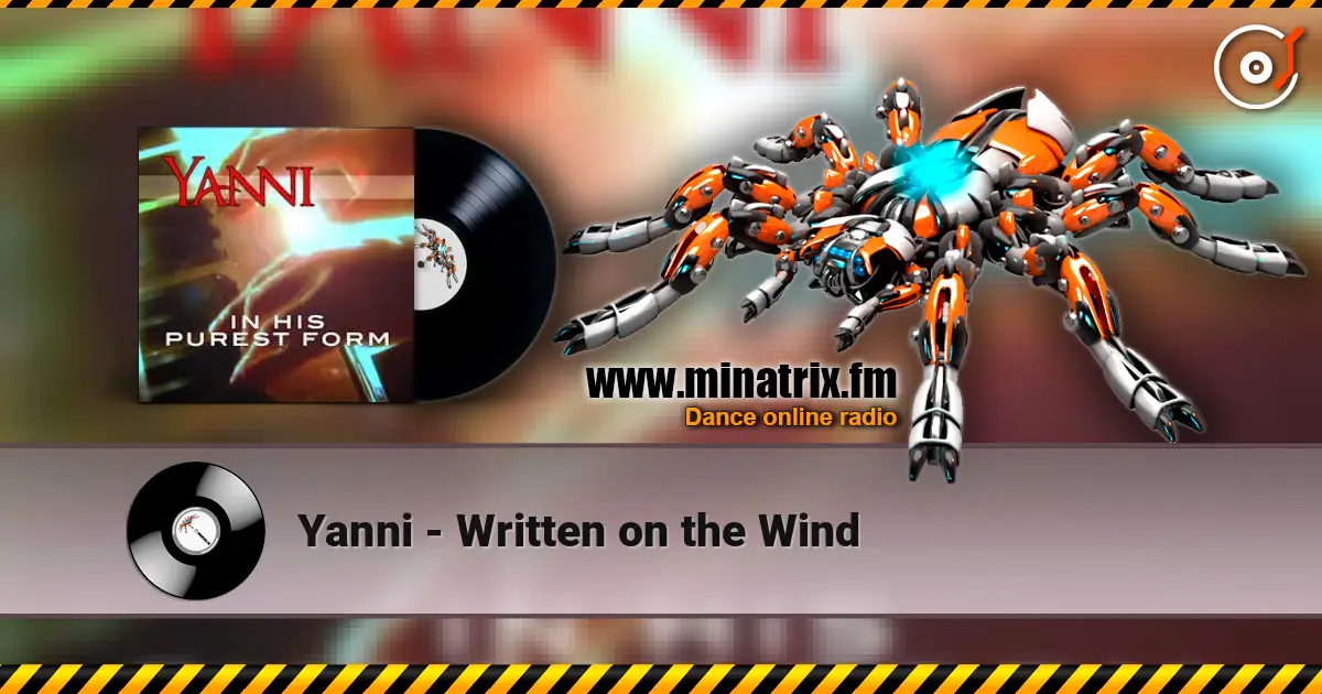 Yanni - Written on the Wind online in hoher Qualität hören | Minatrix.FM