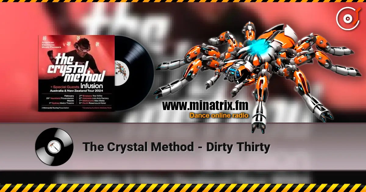 The Crystal Method - Dirty Thirty online in hoher Qualität hören | Minatrix.FM