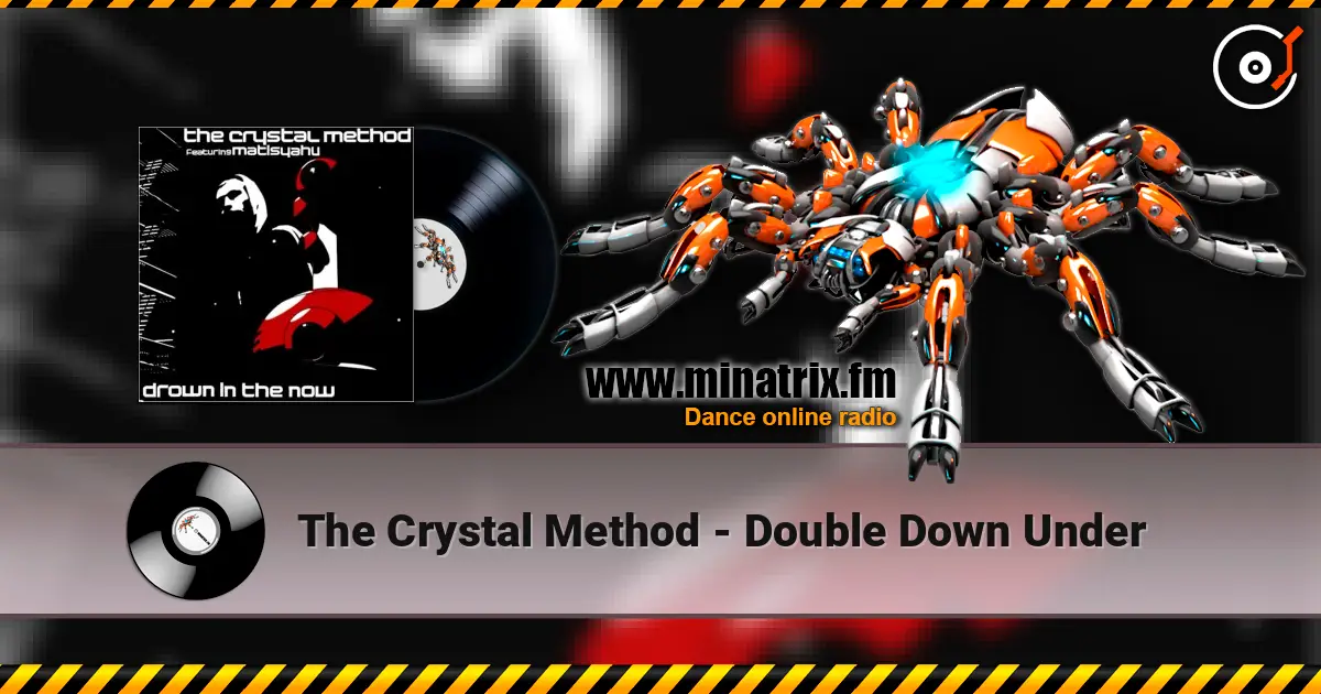 The Crystal Method - Double Down Under online in hoher Qualität hören | Minatrix.FM
