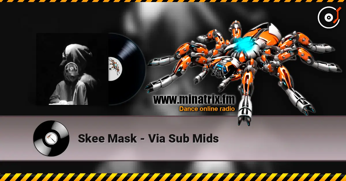 Skee Mask - Via Sub Mids online in hoher Qualität hören | Minatrix.FM
