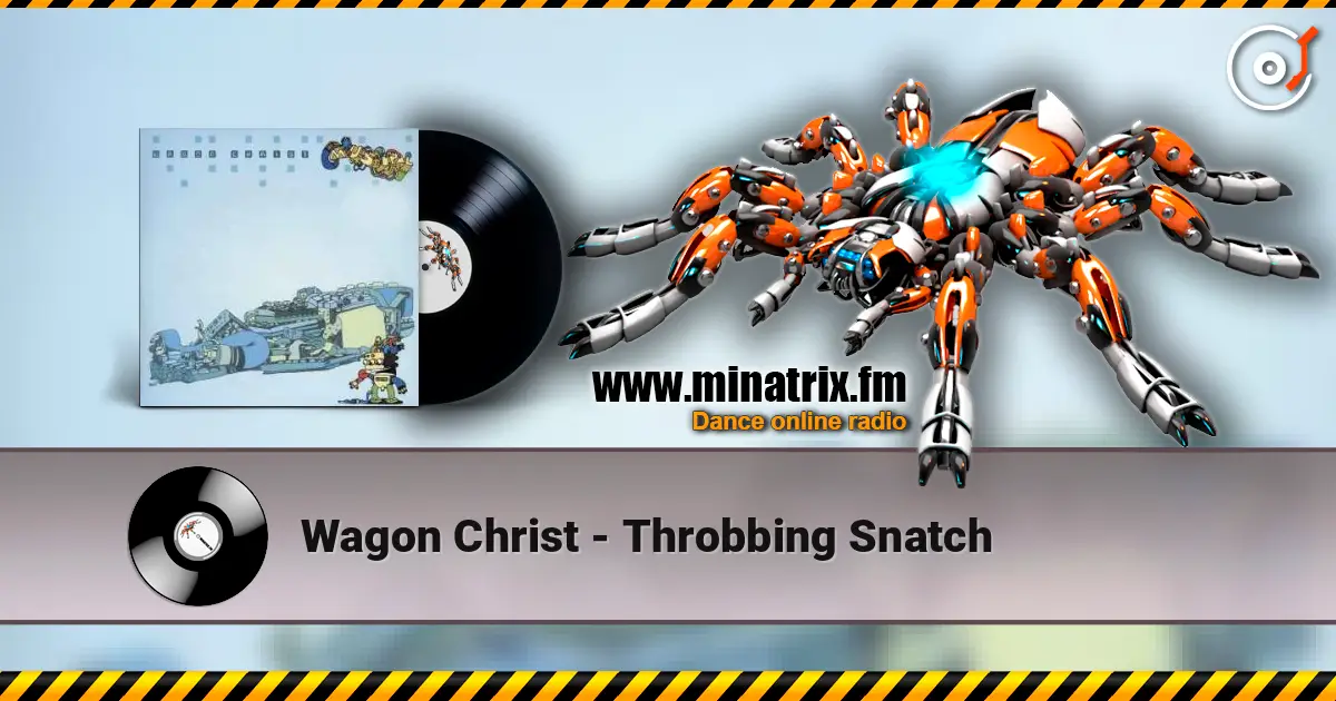 Wagon Christ - Throbbing Snatch online in hoher Qualität hören | Minatrix.FM