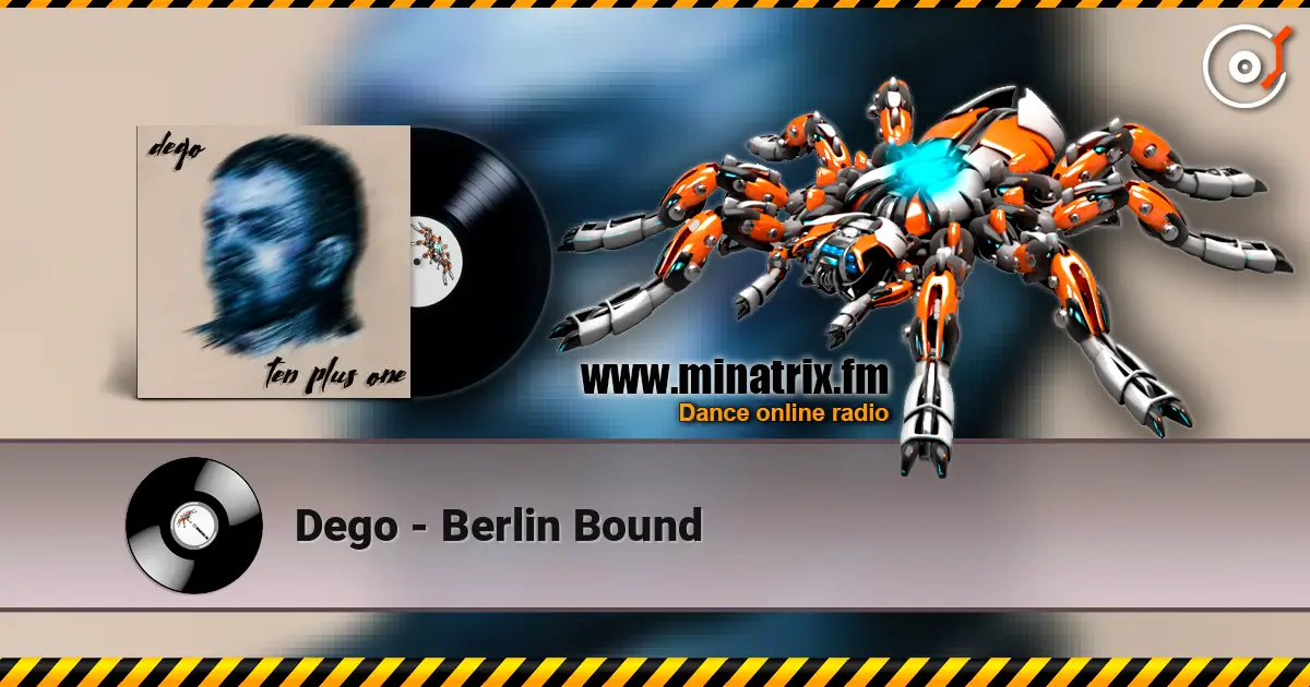 Dego - Berlin Bound online in hoher Qualität hören | Minatrix.FM