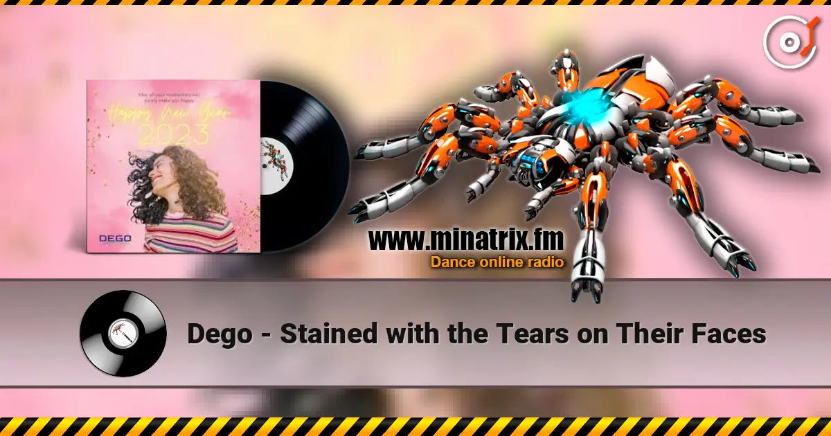 Dego - Stained with the Tears on Their Faces online in hoher Qualität hören | Minatrix.FM