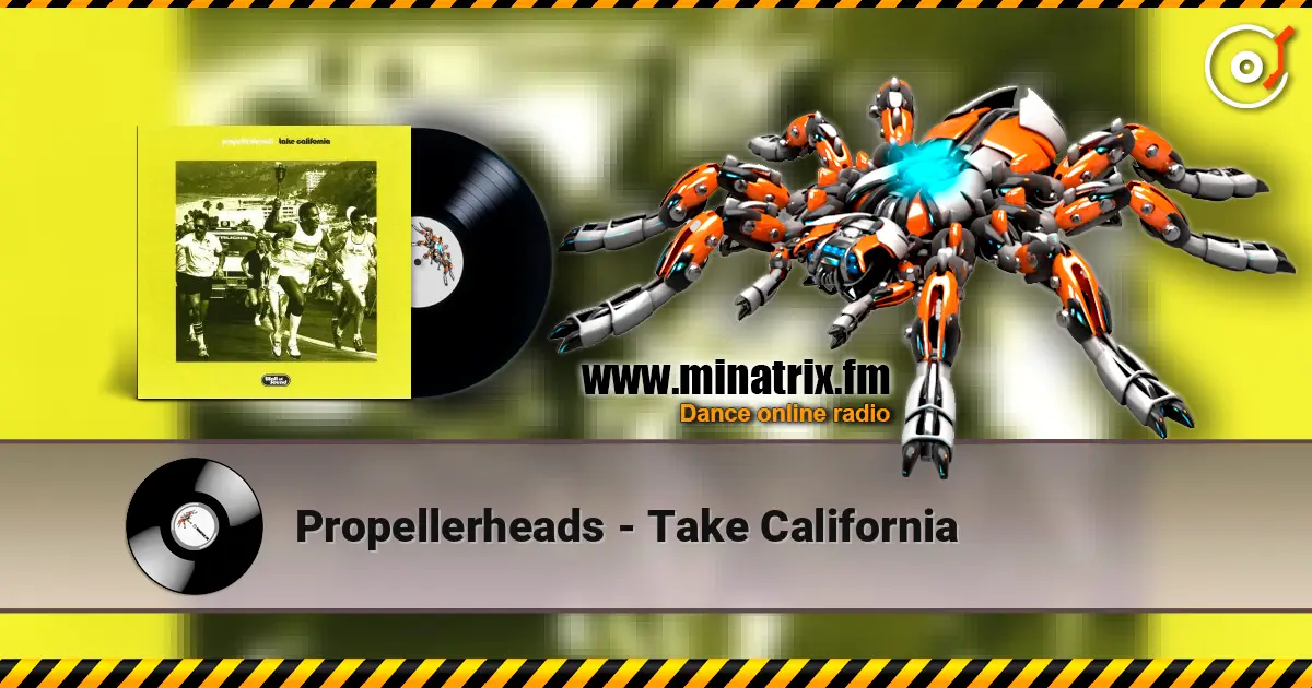 Propellerheads - Take California online in hoher Qualität hören | Minatrix.FM