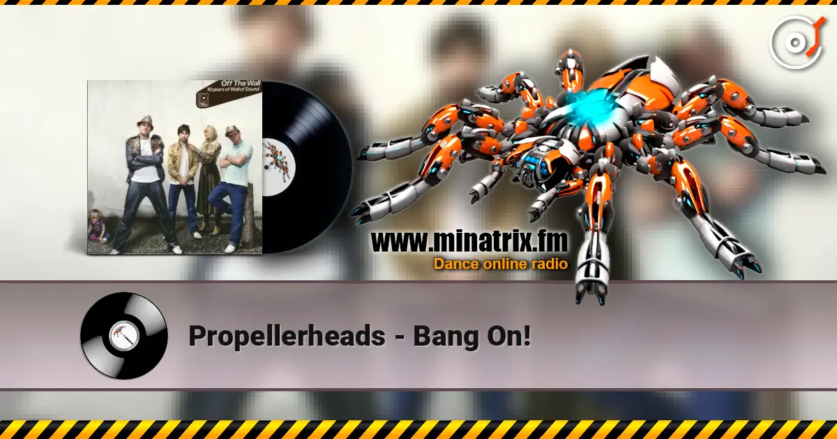 Propellerheads - Bang On! online in hoher Qualität hören | Minatrix.FM