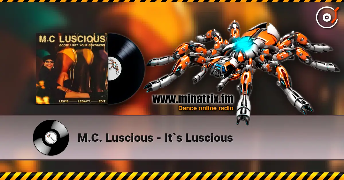 M.C. Luscious - It`s Luscious online in hoher Qualität hören | Minatrix.FM