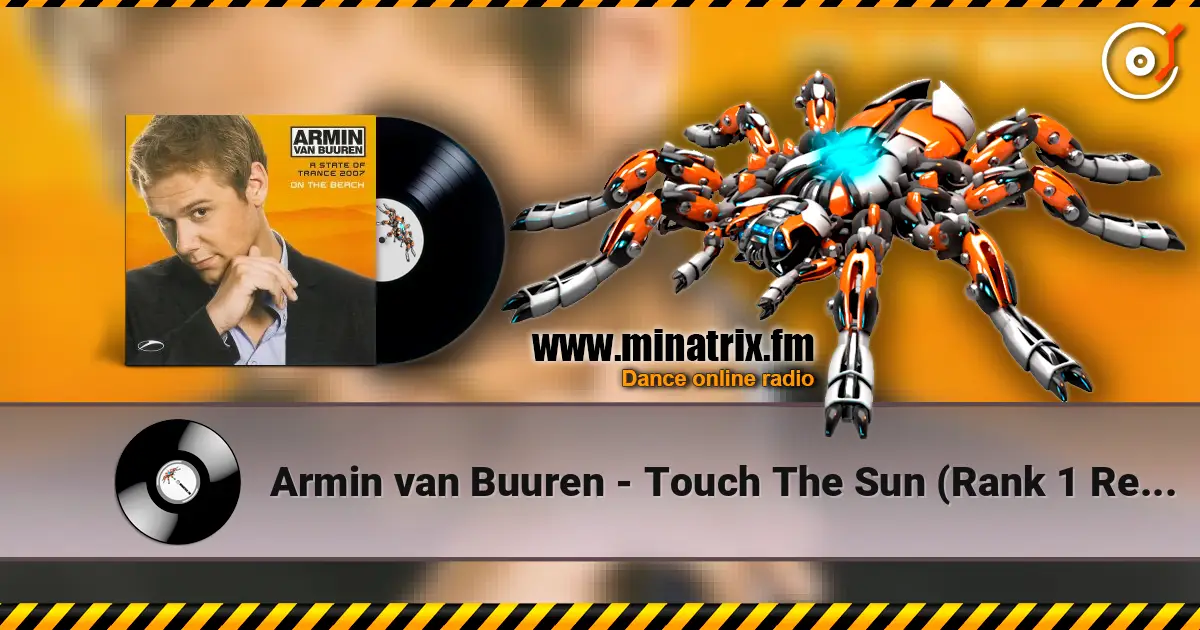 Armin van Buuren - Touch The Sun (Rank 1 Remix) online in hoher Qualität hören | Minatrix.FM