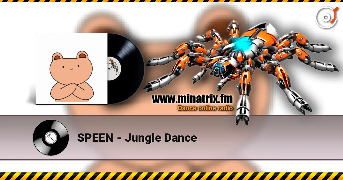 SPEEN - Jungle Dance online in hoher Qualität hören | Minatrix.FM