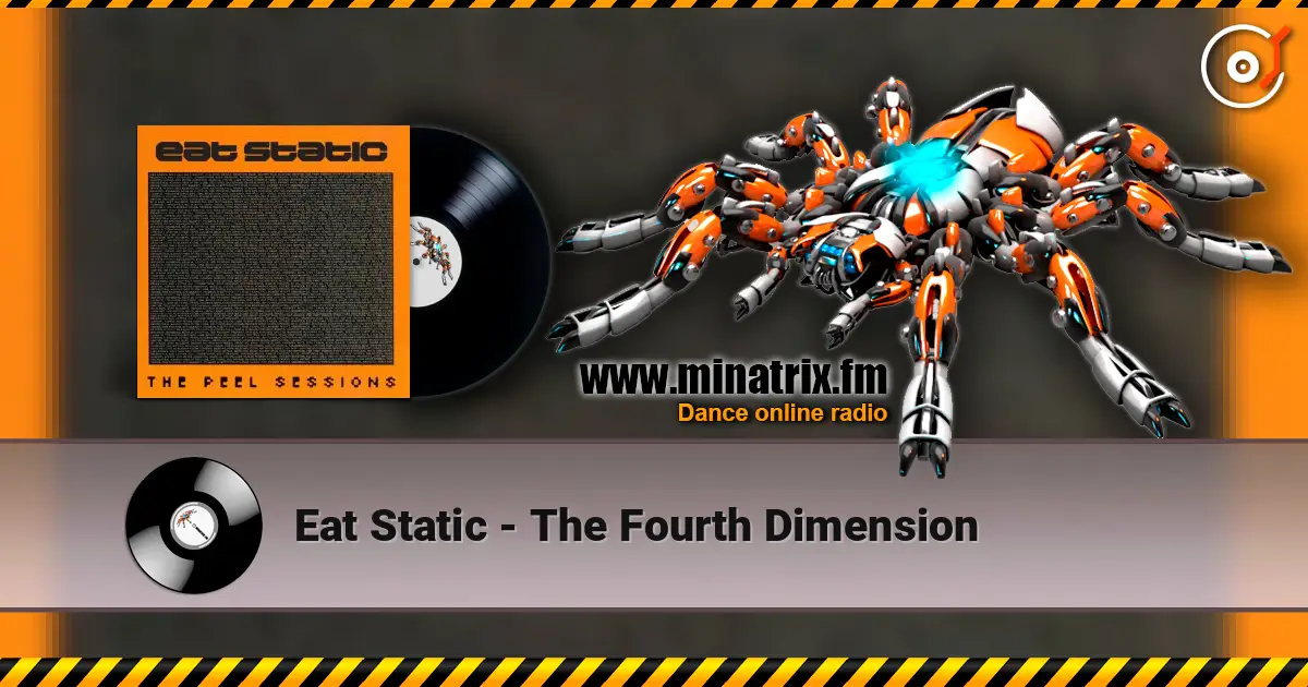 Eat Static - The Fourth Dimension online in hoher Qualität hören | Minatrix.FM