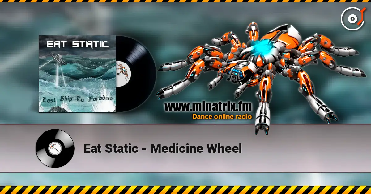 Eat Static - Medicine Wheel online in hoher Qualität hören | Minatrix.FM