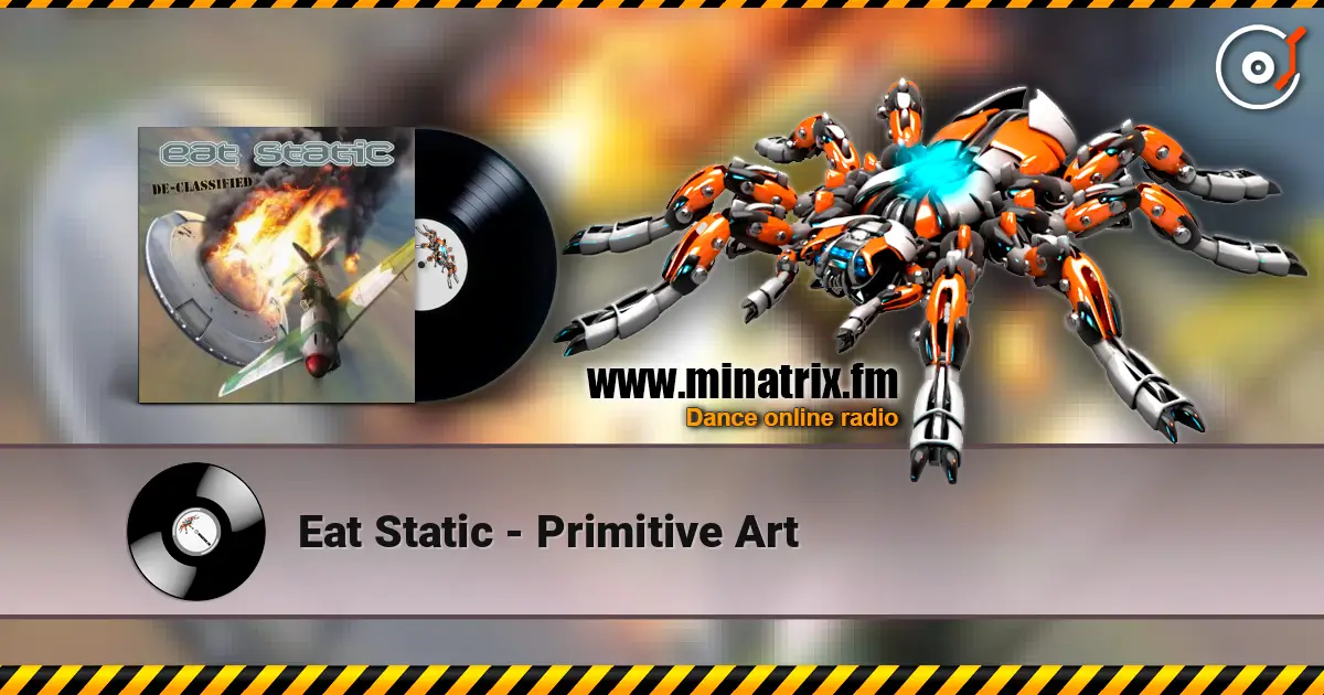 Eat Static - Primitive Art online in hoher Qualität hören | Minatrix.FM