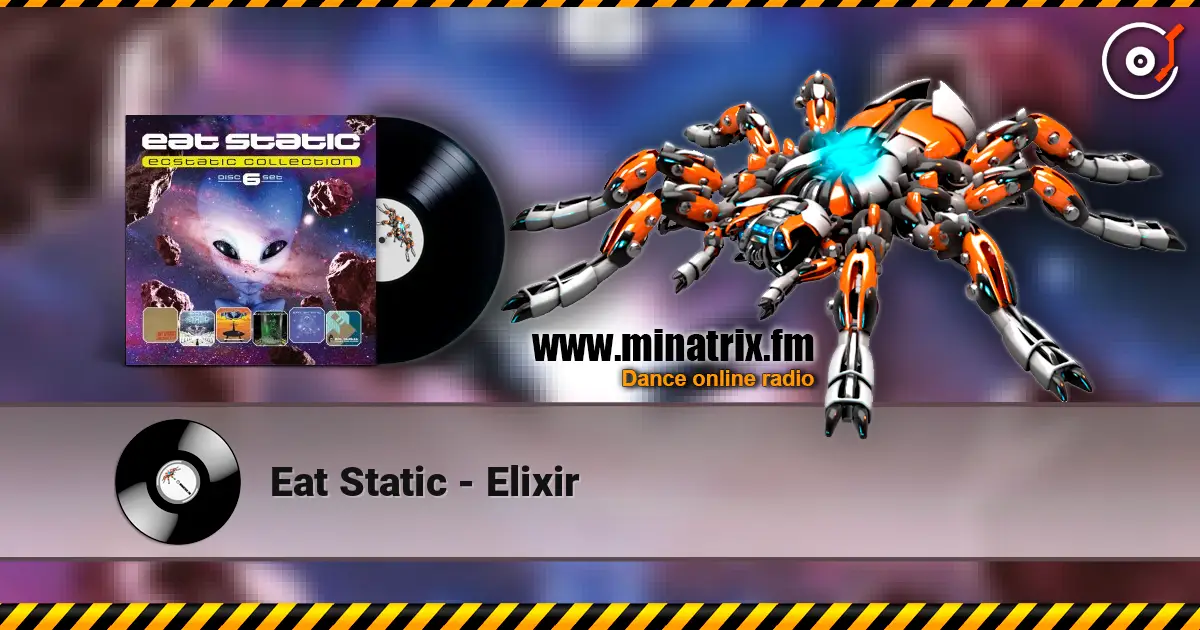 Eat Static - Elixir online in hoher Qualität hören | Minatrix.FM
