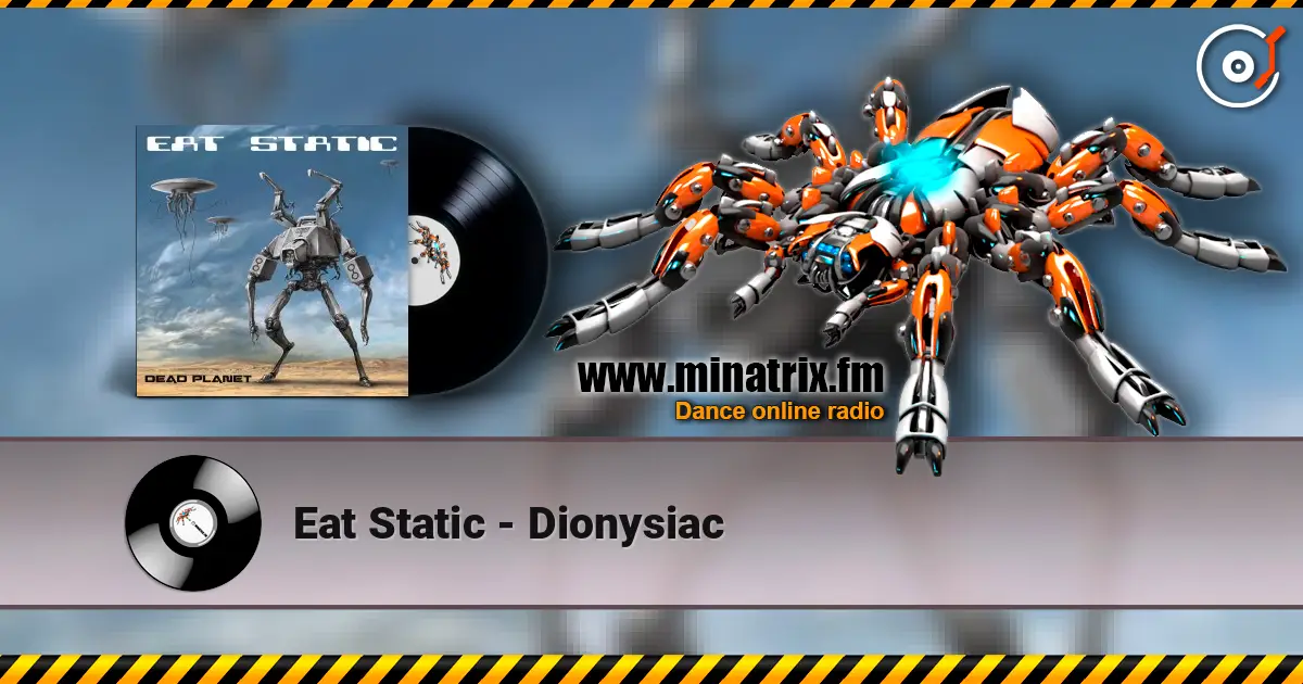 Eat Static - Dionysiac online in hoher Qualität hören | Minatrix.FM