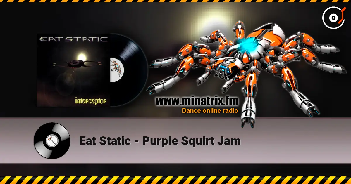 Eat Static - Purple Squirt Jam online in hoher Qualität hören | Minatrix.FM