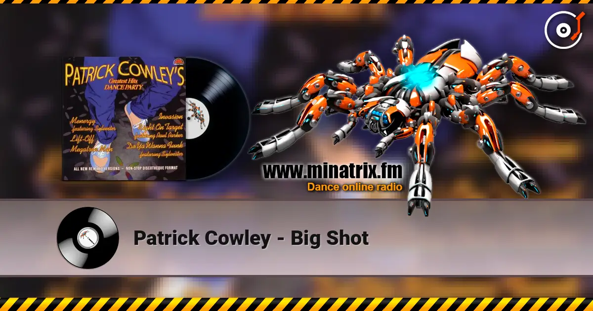 Patrick Cowley - Big Shot online in hoher Qualität hören | Minatrix.FM