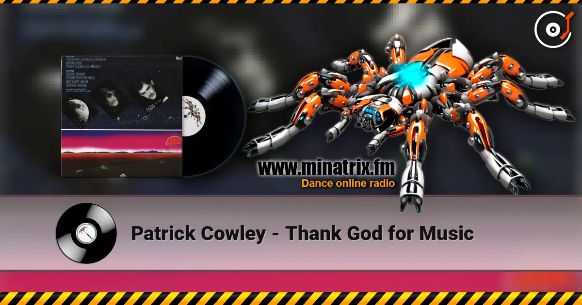 Patrick Cowley - Thank God for Music online in hoher Qualität hören | Minatrix.FM