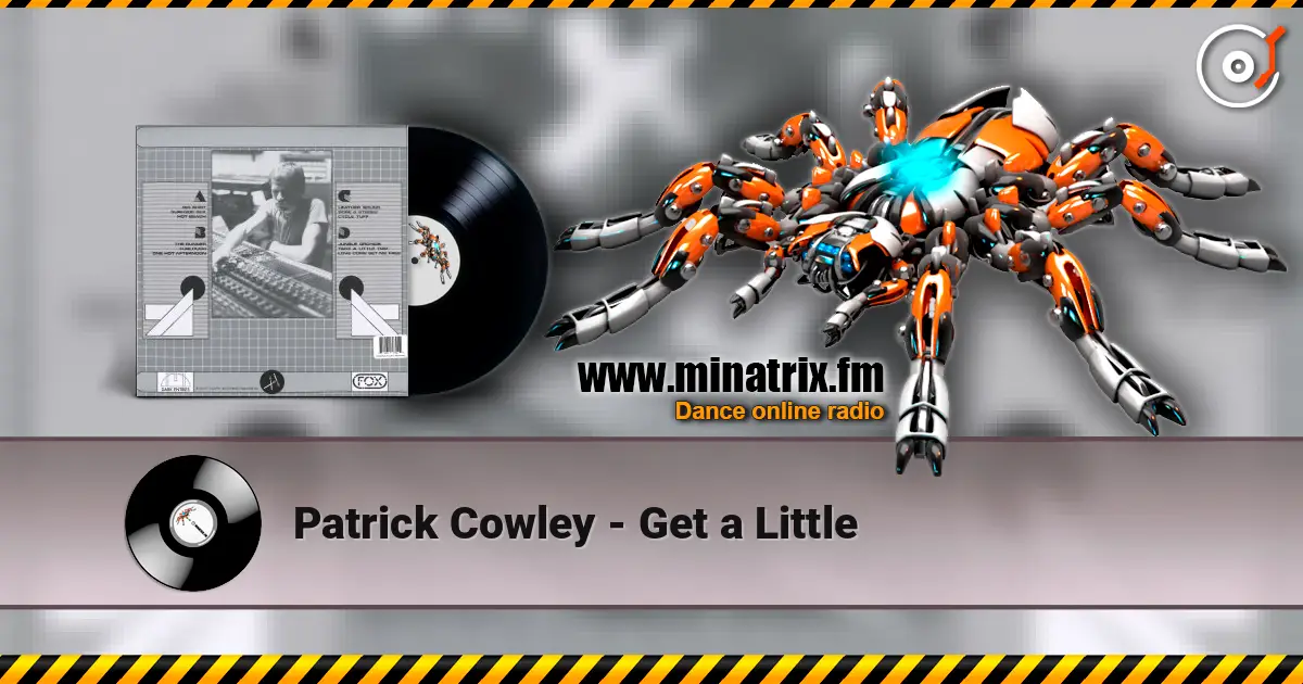 Patrick Cowley - Get a Little online in hoher Qualität hören | Minatrix.FM