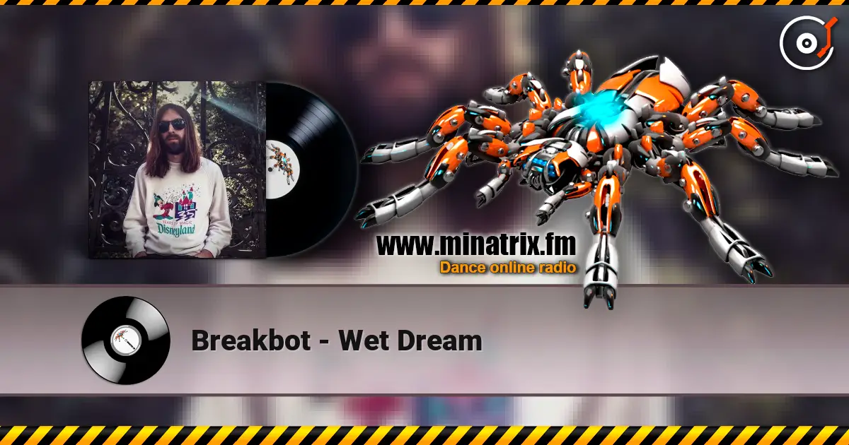 Breakbot - Wet Dream online in hoher Qualität hören | Minatrix.FM