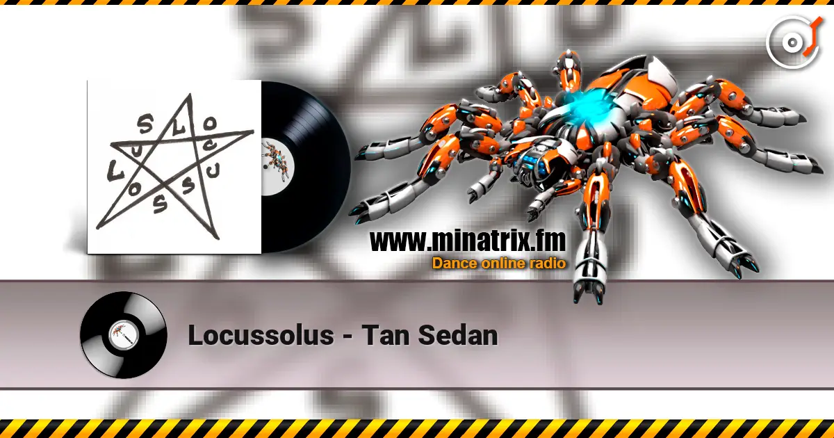 Locussolus - Tan Sedan online in hoher Qualität hören | Minatrix.FM
