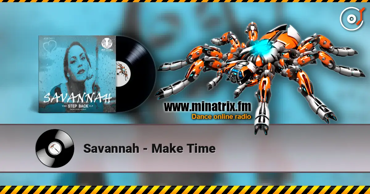 Savannah - Make Time online in hoher Qualität hören | Minatrix.FM