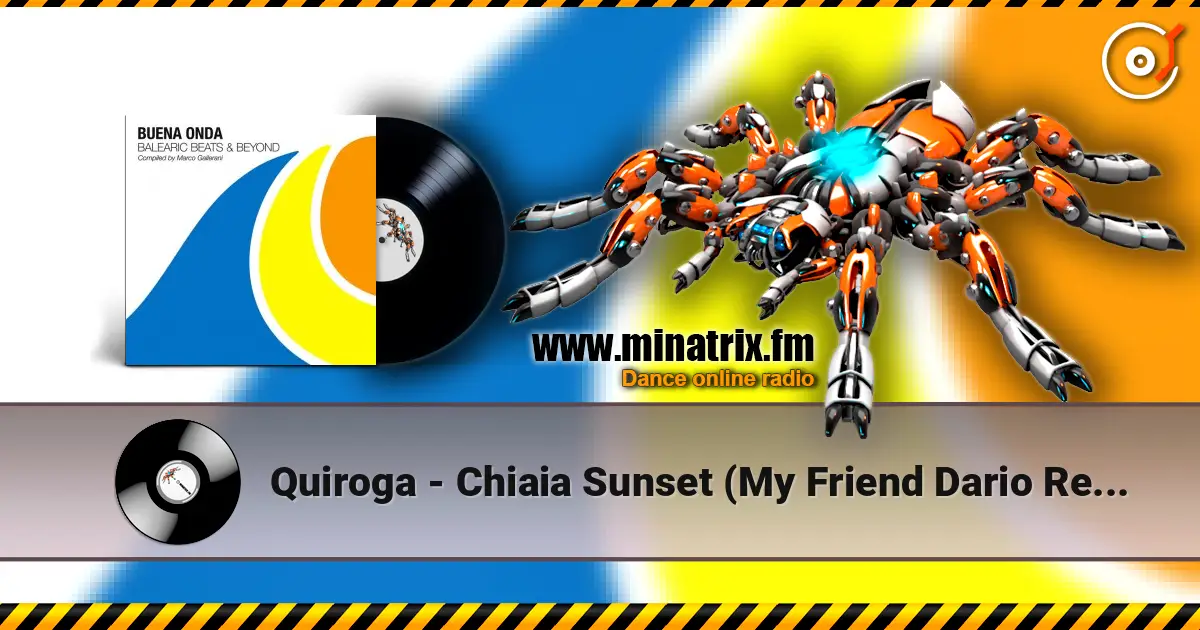 Quiroga - Chiaia Sunset (My Friend Dario Remix) online in hoher Qualität hören | Minatrix.FM