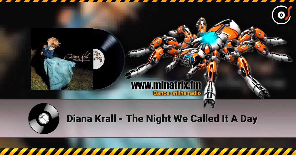 Diana Krall - The Night We Called It A Day online in hoher Qualität hören | Minatrix.FM