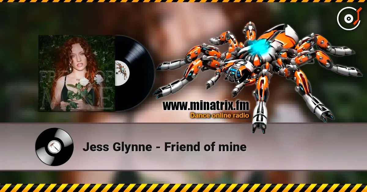 Jess Glynne - Friend of mine online in hoher Qualität hören | Minatrix.FM