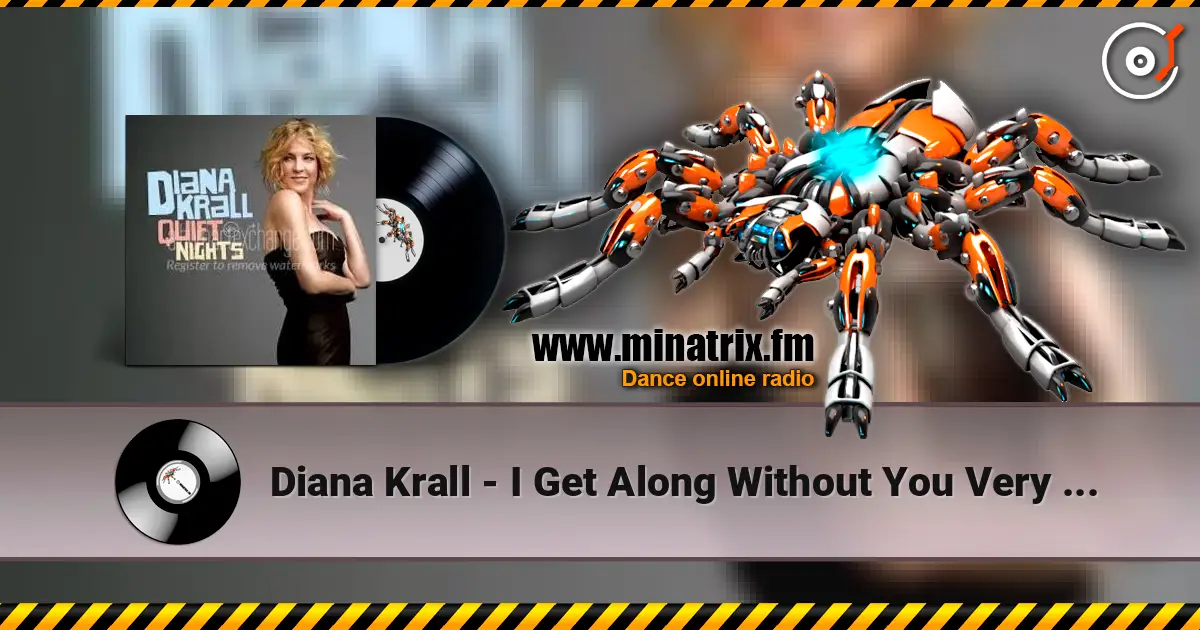 Diana Krall - I Get Along Without You Very Well online in hoher Qualität hören | Minatrix.FM