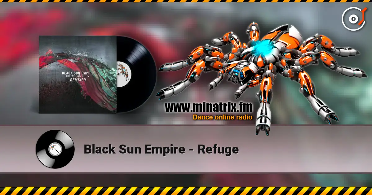 Black Sun Empire - Refuge online in hoher Qualität hören | Minatrix.FM