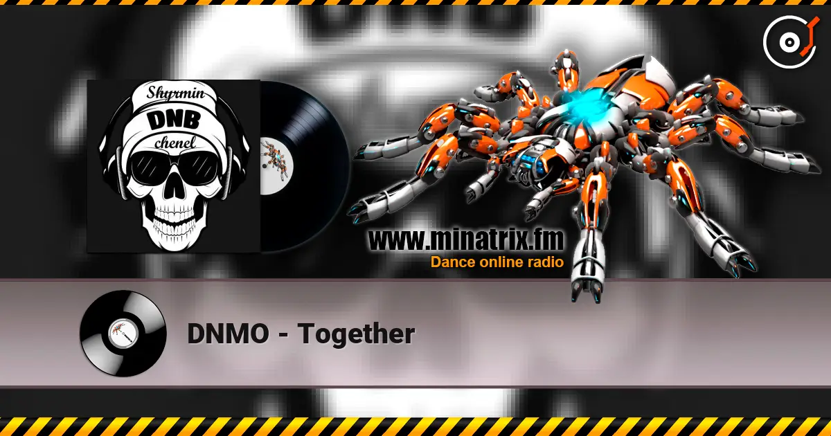 DNMO - Together online in hoher Qualität hören | Minatrix.FM