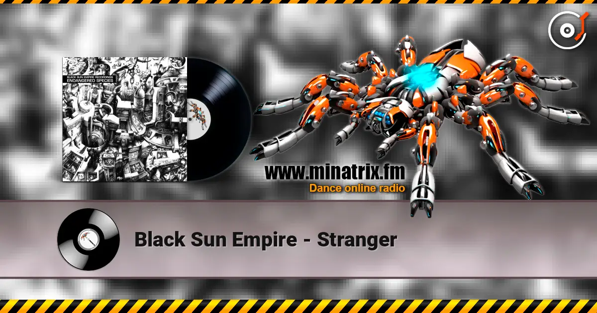Black Sun Empire - Stranger online in hoher Qualität hören | Minatrix.FM