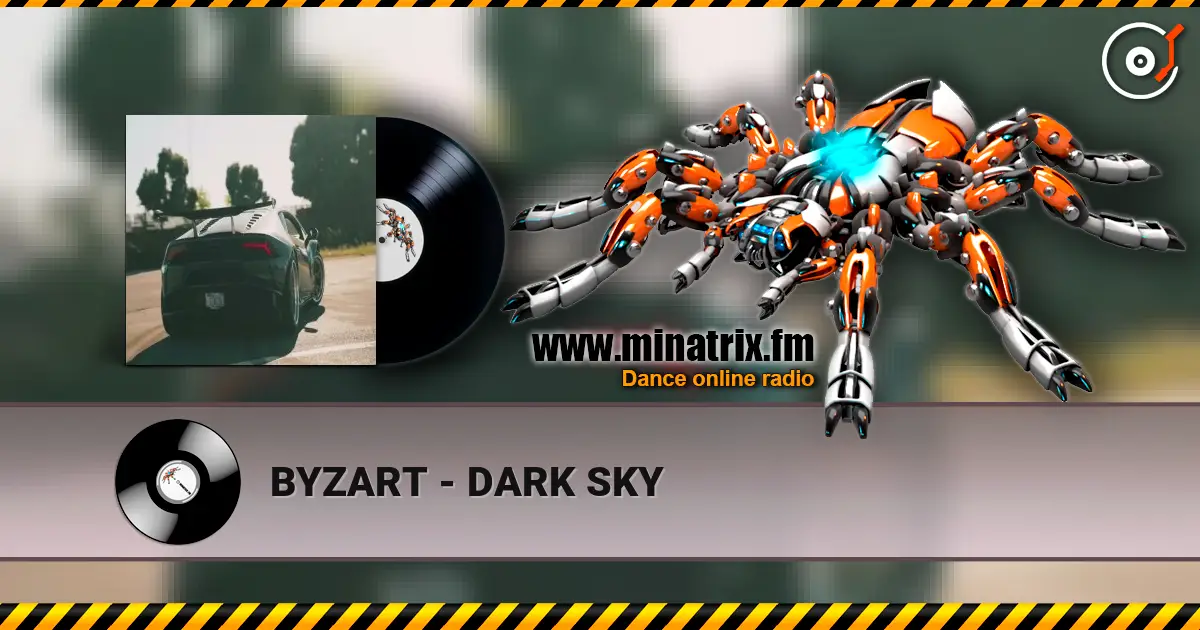 BYZART - DARK SKY online in hoher Qualität hören | Minatrix.FM