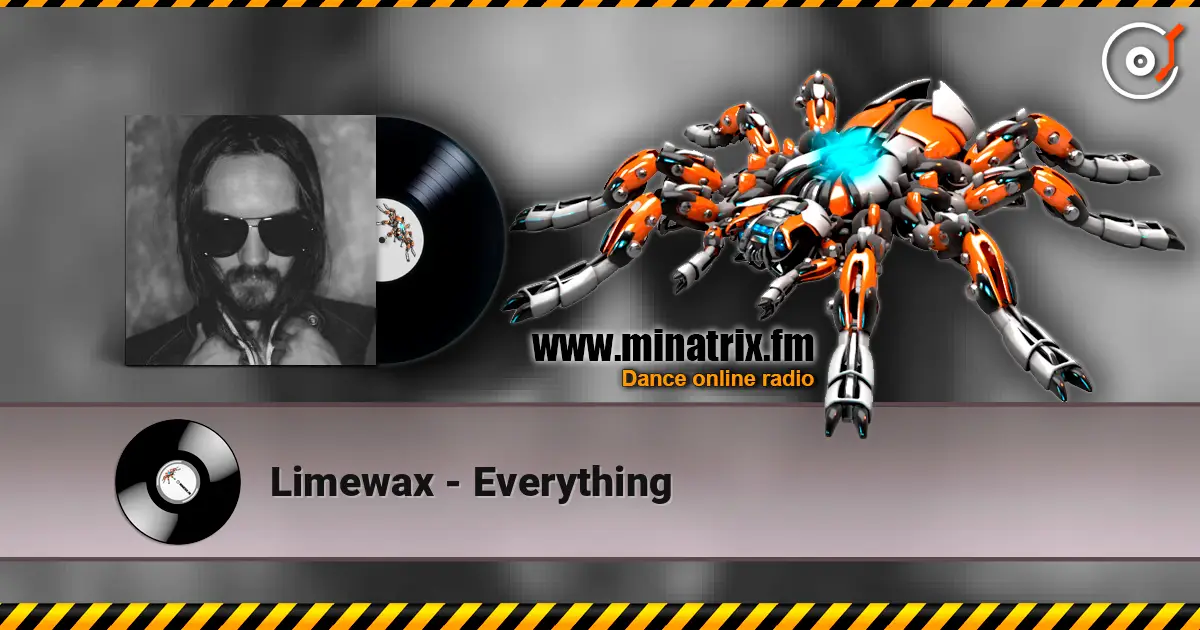 Limewax - Everything online in hoher Qualität hören | Minatrix.FM