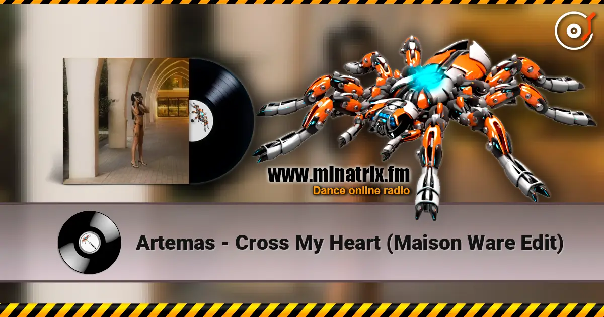 Artemas - Cross My Heart (Maison Ware Edit) online in hoher Qualität hören | Minatrix.FM