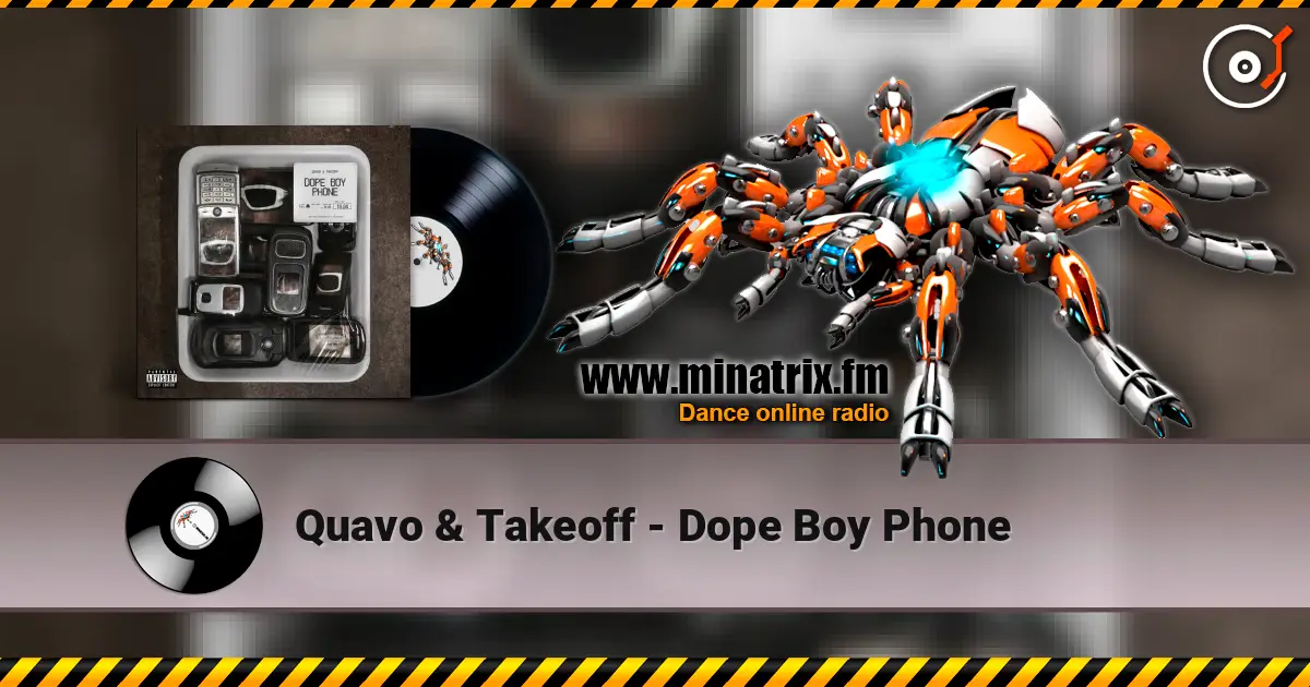 Quavo & Takeoff - Dope Boy Phone online in hoher Qualität hören | Minatrix.FM