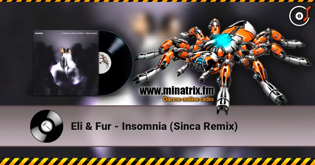 Eli & Fur - Insomnia (Sinca Remix) online in hoher Qualität hören | Minatrix.FM