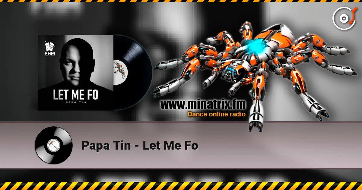 Papa Tin - Let Me Fo online in hoher Qualität hören | Minatrix.FM