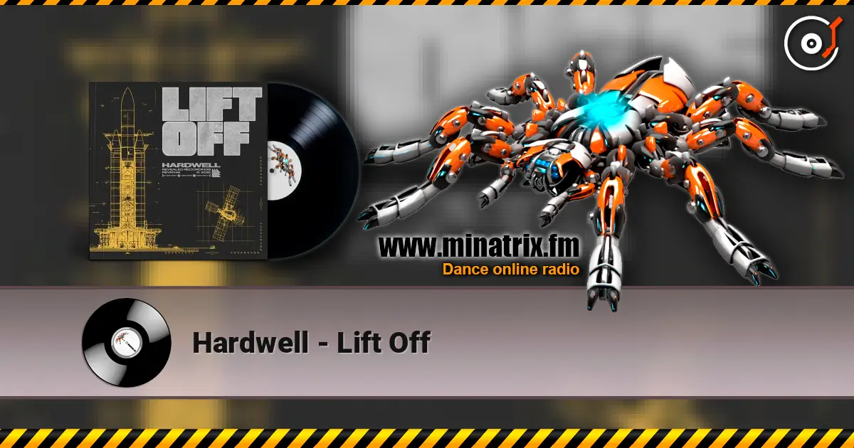 Hardwell - Lift Off online in hoher Qualität hören | Minatrix.FM
