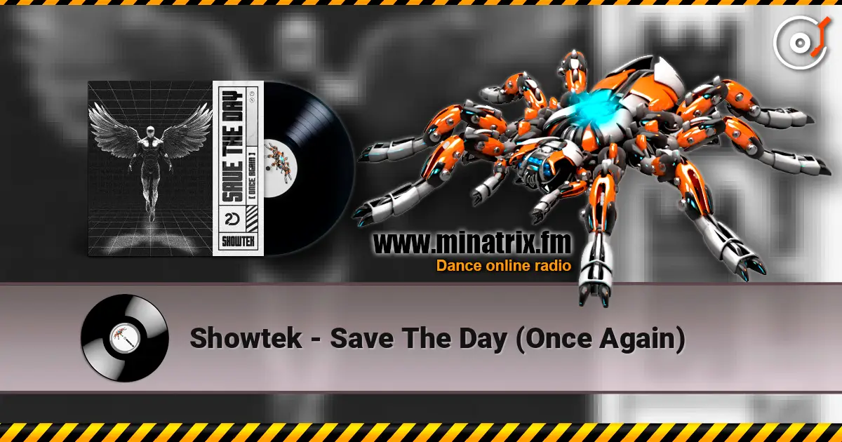 Showtek - Save The Day (Once Again) online in hoher Qualität hören | Minatrix.FM