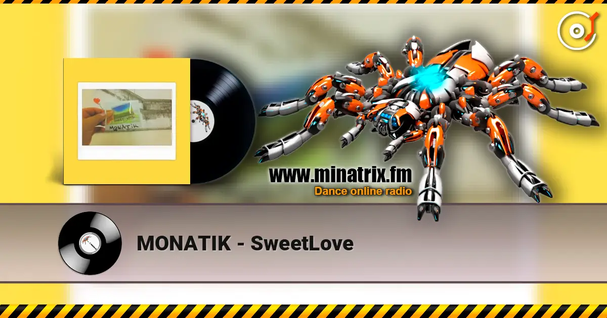 MONATIK - SweetLove online in hoher Qualität hören | Minatrix.FM