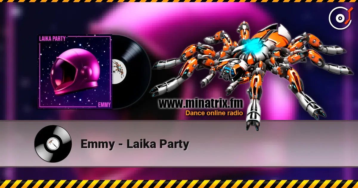 Emmy - Laika Party online in hoher Qualität hören | Minatrix.FM