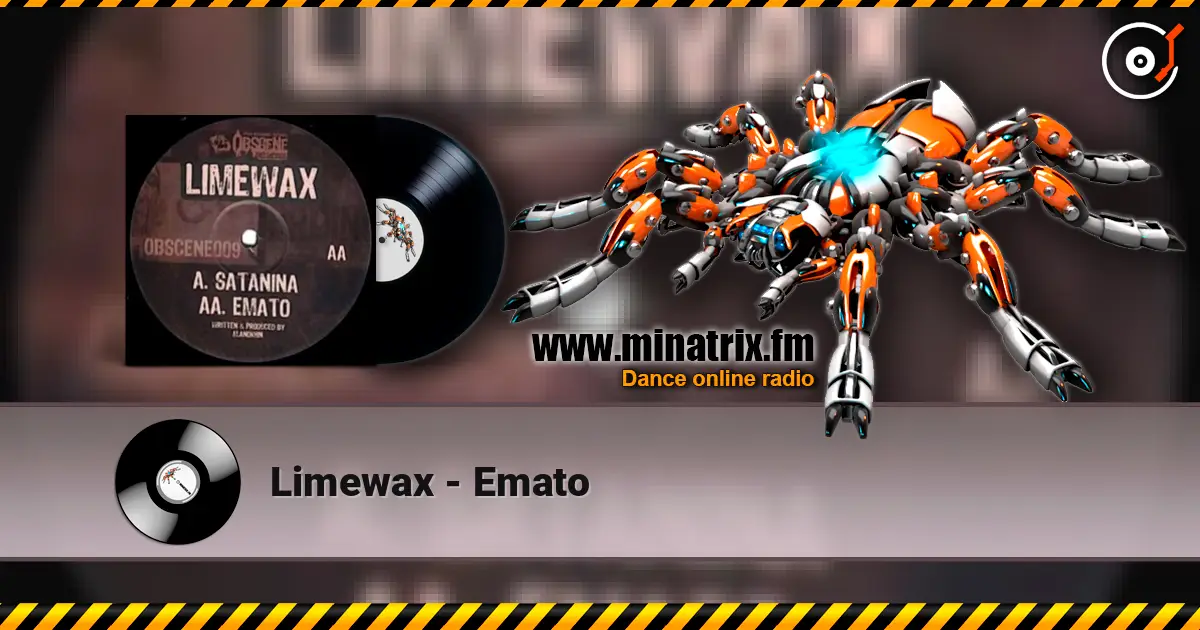 Limewax - Emato online in hoher Qualität hören | Minatrix.FM