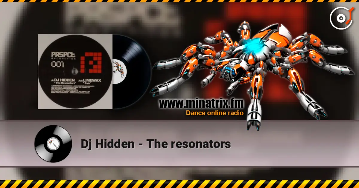 Dj Hidden - The resonators online in hoher Qualität hören | Minatrix.FM