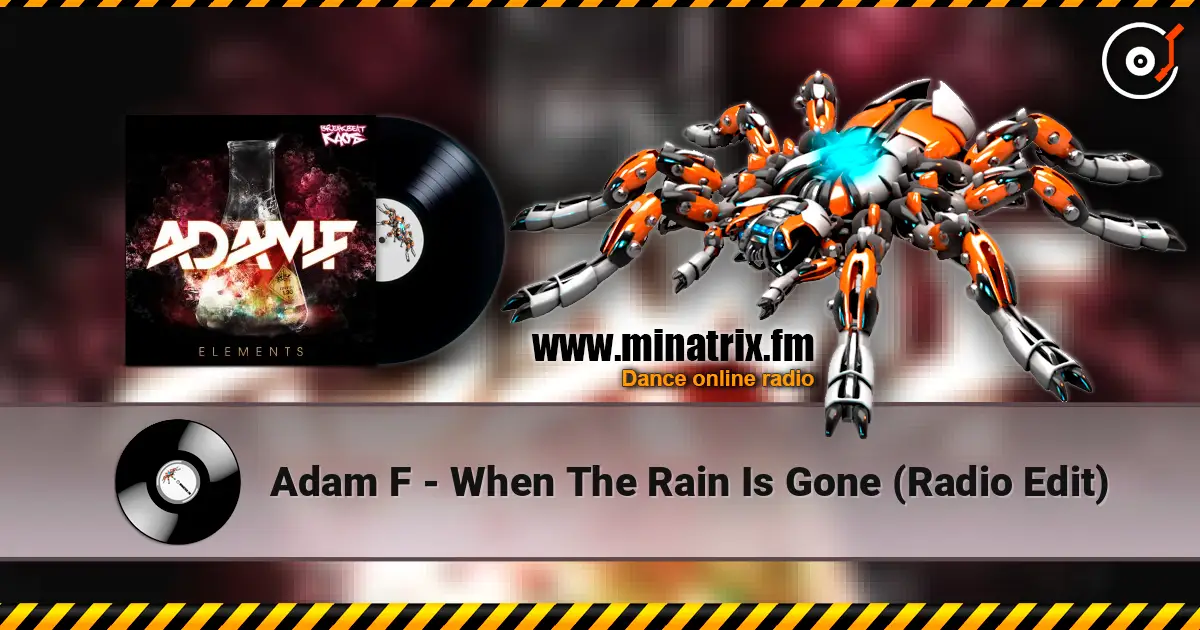 Adam F - When The Rain Is Gone (Radio Edit) online in hoher Qualität hören | Minatrix.FM