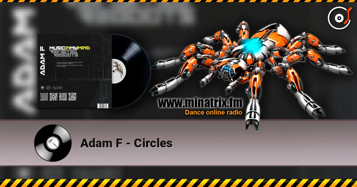 Adam F - Circles online in hoher Qualität hören | Minatrix.FM