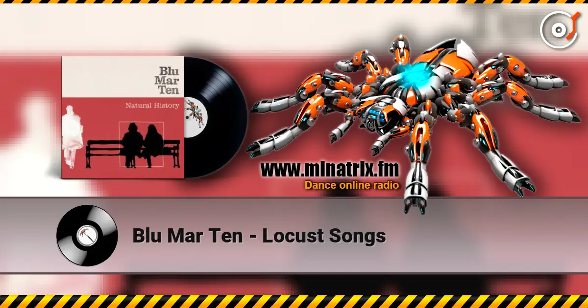 Blu Mar Ten - Locust Songs online in hoher Qualität hören | Minatrix.FM