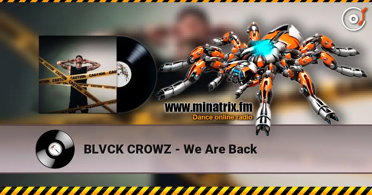 BLVCK CROWZ - We Are Back online in hoher Qualität hören | Minatrix.FM