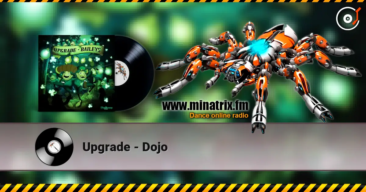 Upgrade - Dojo online in hoher Qualität hören | Minatrix.FM