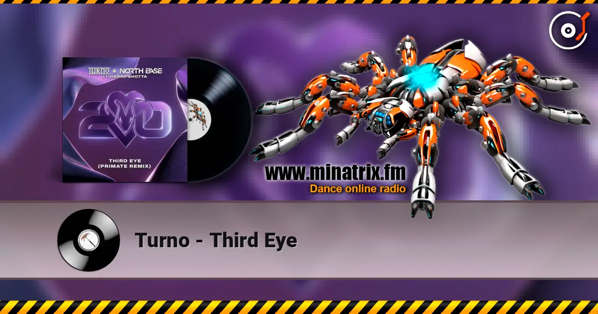Turno - Third Eye online in hoher Qualität hören | Minatrix.FM