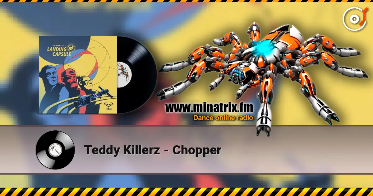 Teddy Killerz - Chopper online in hoher Qualität hören | Minatrix.FM